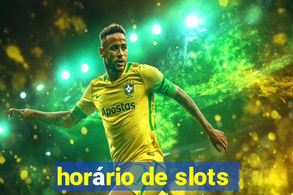 horário de slots