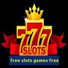 free slots games free