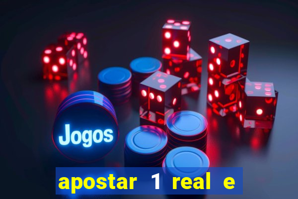 apostar 1 real e ganhar dinheiro