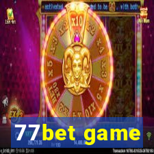 77bet game