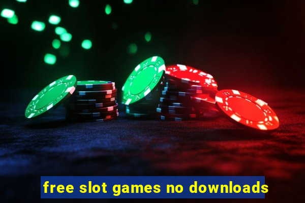 free slot games no downloads