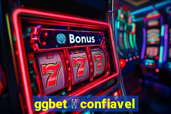 ggbet 茅 confiavel