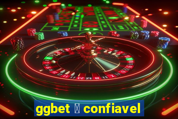 ggbet 茅 confiavel