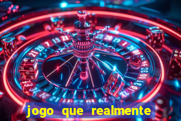 jogo que realmente d谩 dinheiro