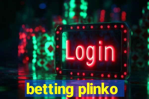 betting plinko