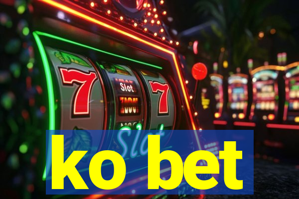 ko bet