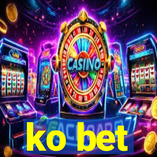 ko bet