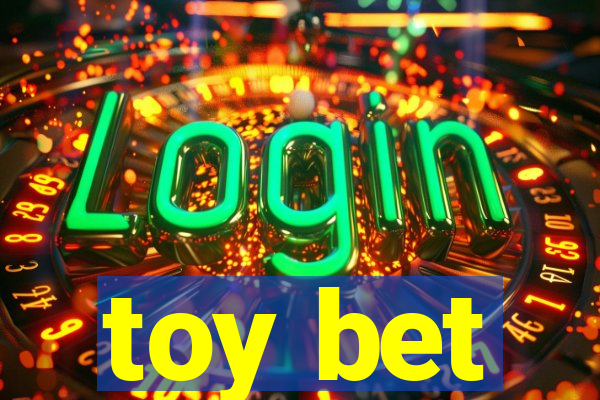 toy bet