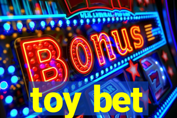 toy bet