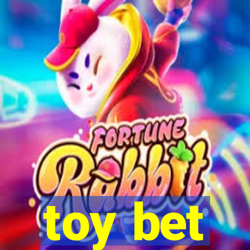 toy bet