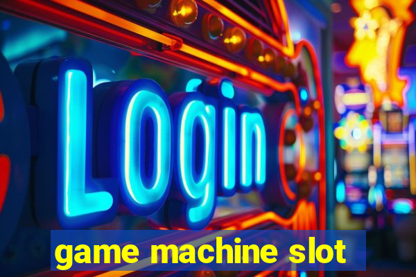 game machine slot