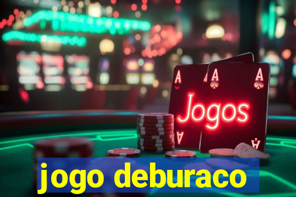 jogo deburaco