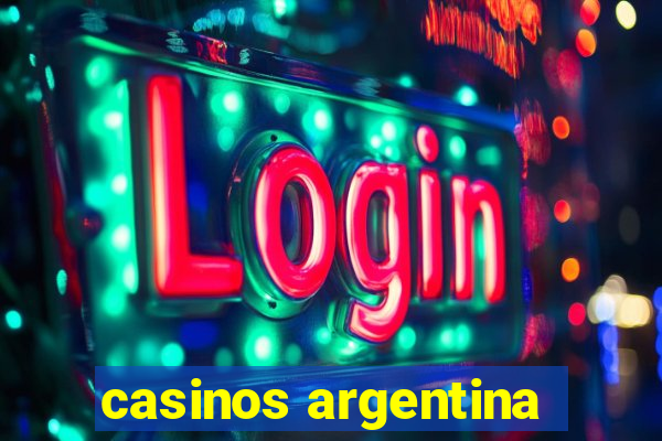 casinos argentina