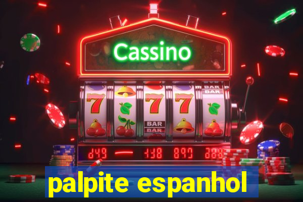 palpite espanhol