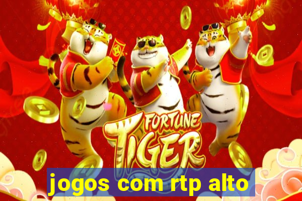 jogos com rtp alto