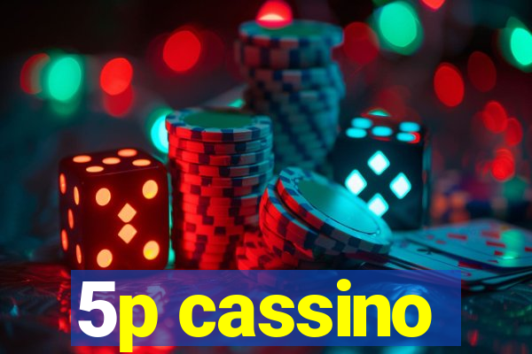 5p cassino