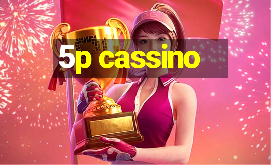 5p cassino