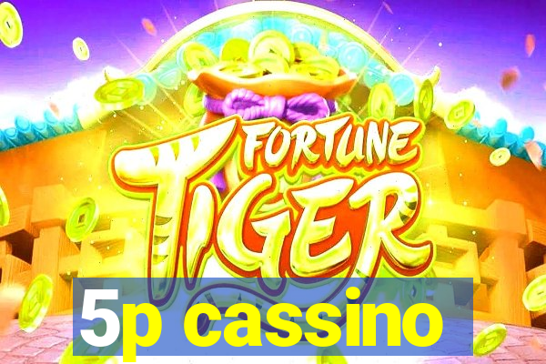 5p cassino