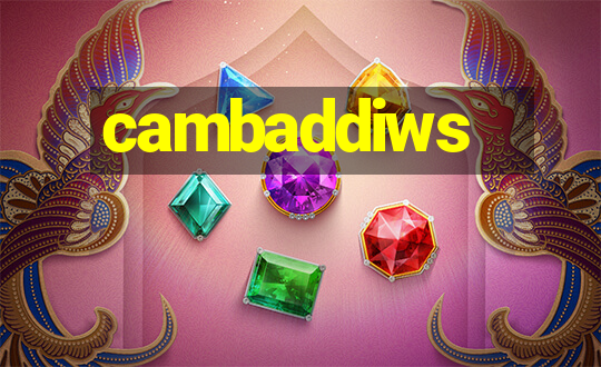 cambaddiws