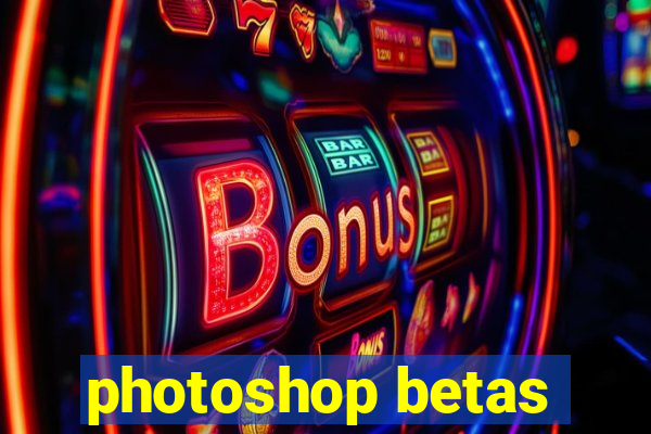 photoshop betas