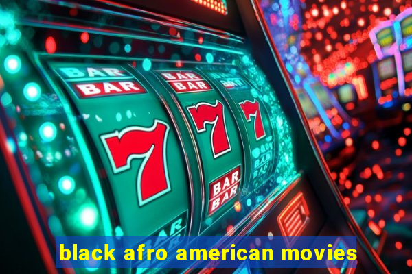 black afro american movies