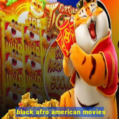 black afro american movies