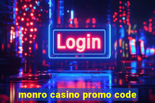 monro casino promo code