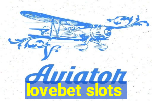 lovebet slots