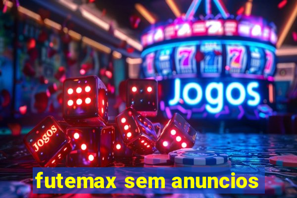 futemax sem anuncios