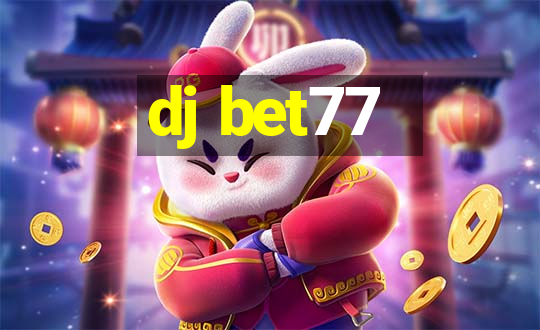 dj bet77