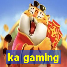 ka gaming