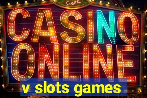 v slots games