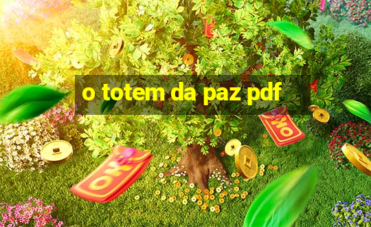 o totem da paz pdf