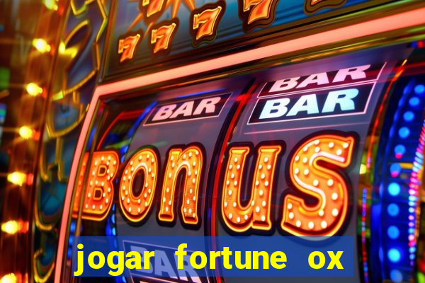 jogar fortune ox modo demo