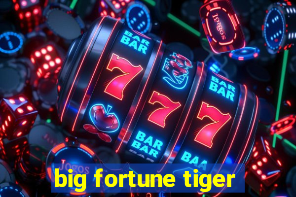 big fortune tiger