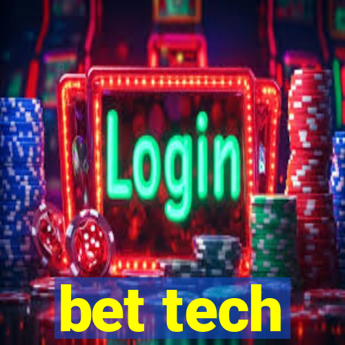 bet tech