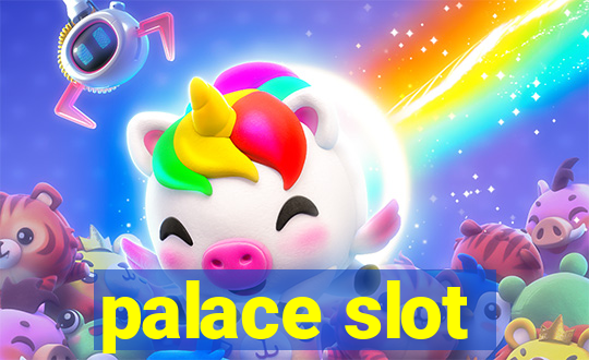 palace slot