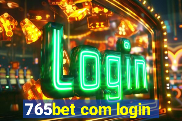 765bet com login