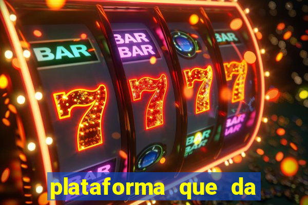 plataforma que da dinheiro para jogar