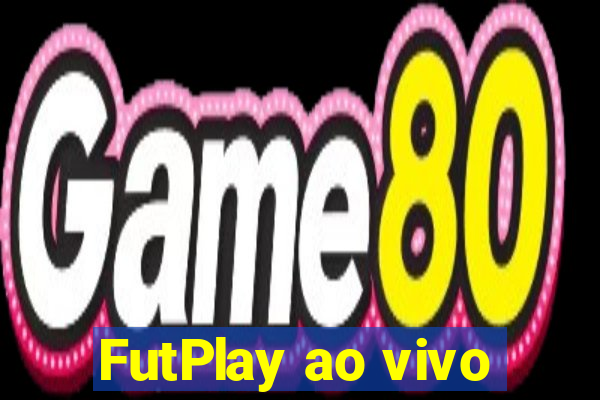 FutPlay ao vivo