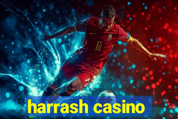 harrash casino