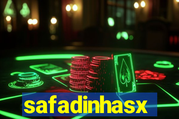 safadinhasx