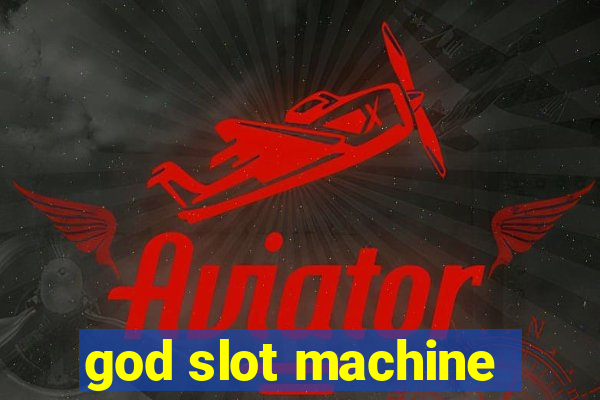 god slot machine