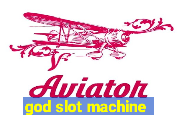 god slot machine