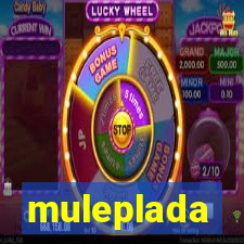 muleplada