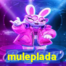 muleplada