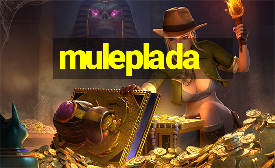 muleplada