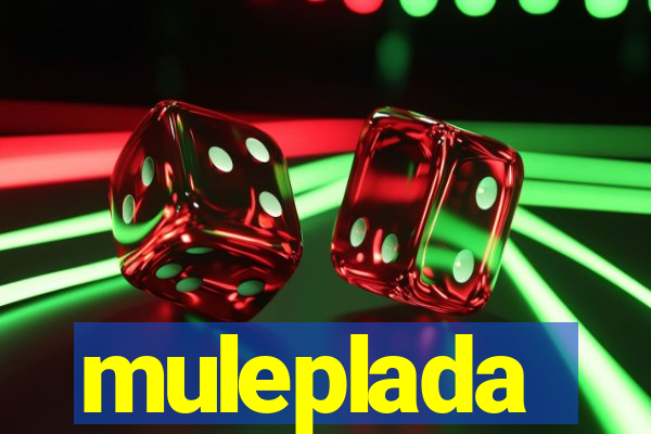 muleplada