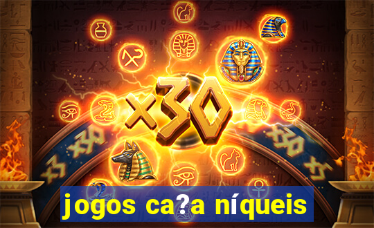 jogos ca?a níqueis