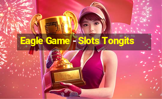 Eagle Game - Slots Tongits